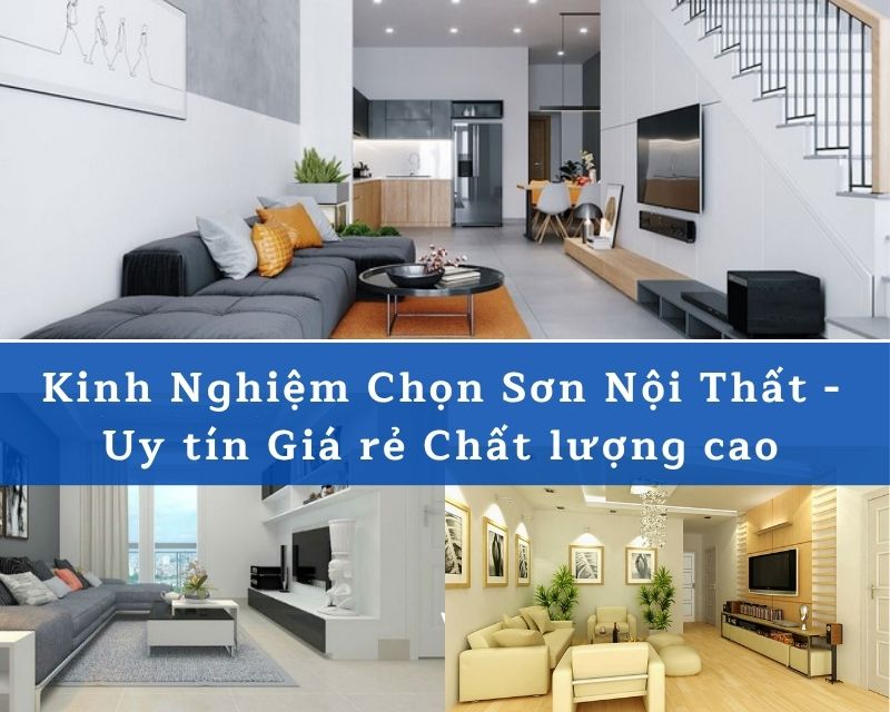 Kinh Nghiệm Chọn Sơn Nội Thất Đẹp, An Toàn, Bền Màu